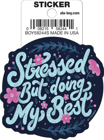 Tobe Fonseca Stressed But Doing My Best Vinyl Sticker