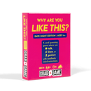 Why Are You Like This