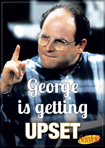Seinfeld George Upset Magnet 2.5" x 3.5"