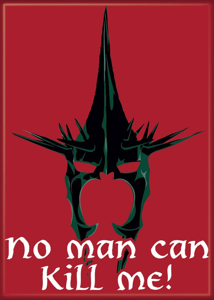 Lord Of The Rings No Man Can Kill Me Magnet