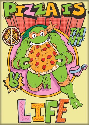 Teenage Mutant Ninja Turtles Mikey Pizza Is Life Magnet
