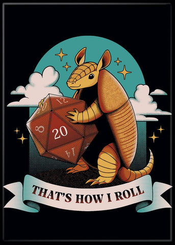 T. Fonseca Armadillo That's How I Roll Magnet