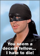 Princess Bride Dread Pirate Roberts Decent Fellow Magnet