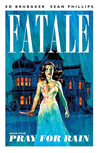 FATALE: PRAY FOR RAIN