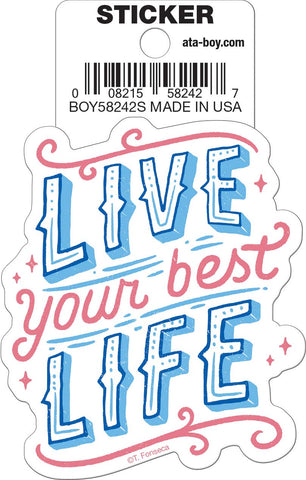 Tobe Fonseca Live Your Best Life Die Cut 3" Vinyl Sticker