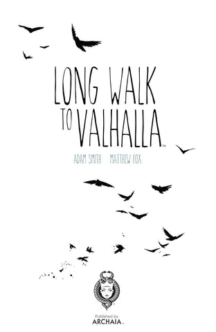 LONG WALK TO VALHALLA