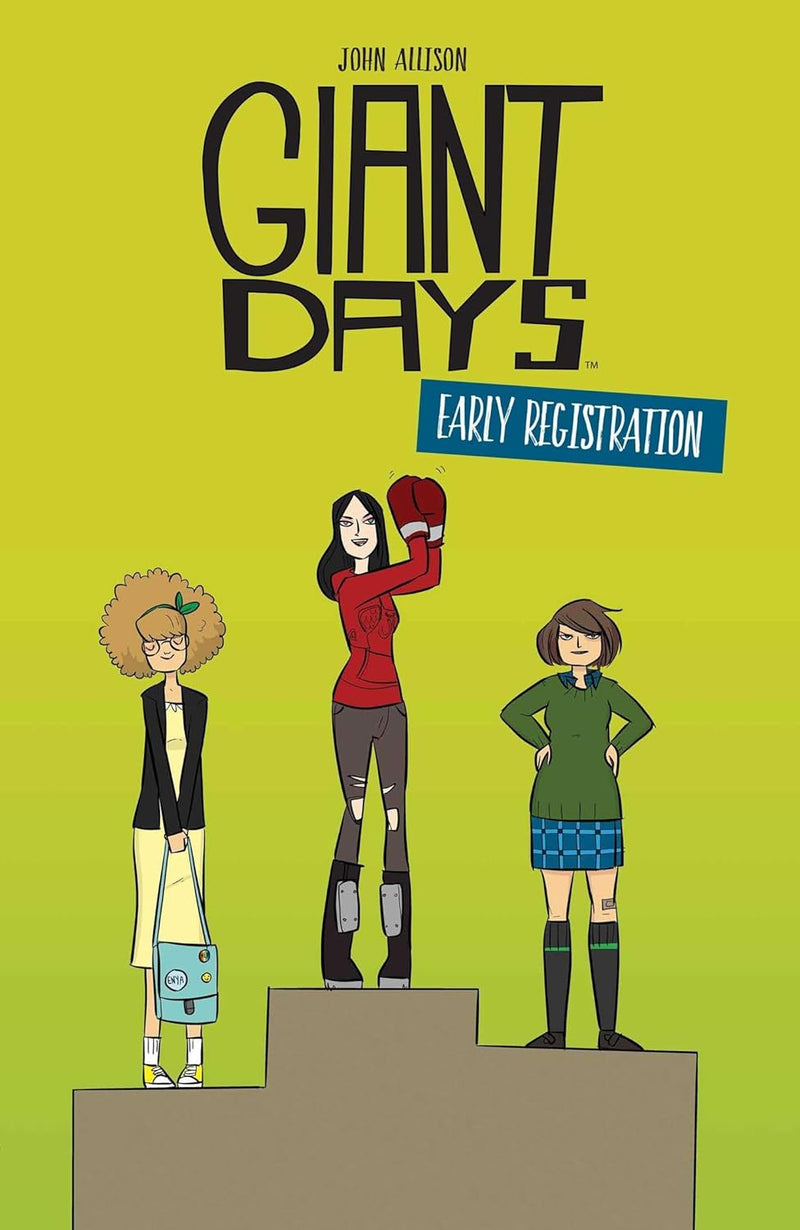 GIANT DAYS : EARLY REGISTRATION