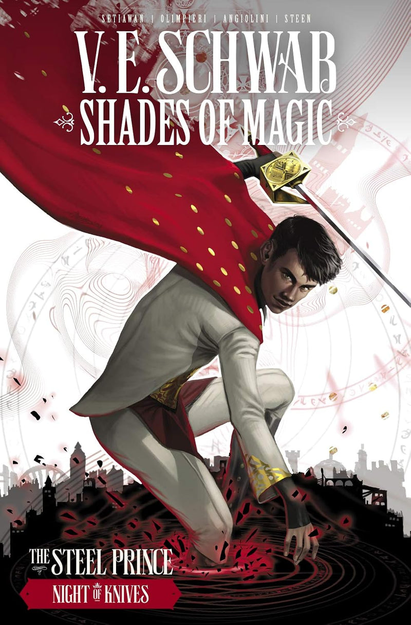 V.E. SCHWAB SHADES OF MAGIC : THE STEEL PRINCE NIGHT OF KNIVES