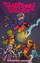 GLADSTONE'S SCHOOL FOR WORLD CONQUERORS