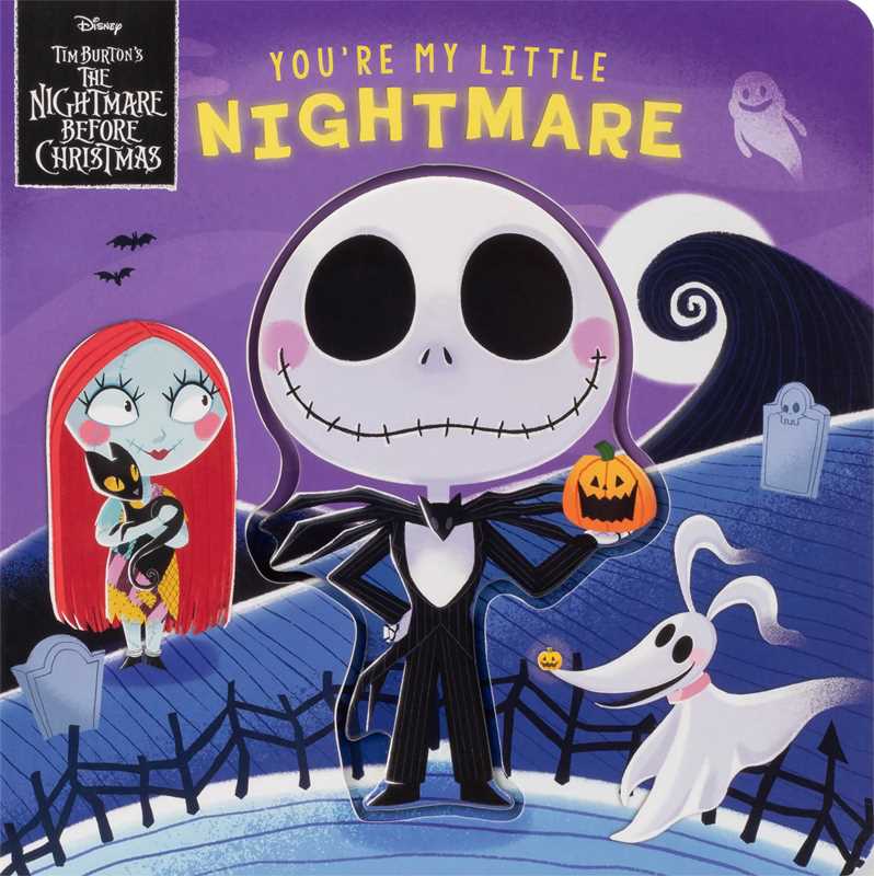 Disney Tim Burton's The Nightmare Before Christmas: You're My Little Nightmare by Grace Baranowski: Board Books; 18 pages / English