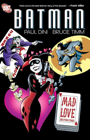 BATMAN : MAD LOVE AND OTHER STORIES