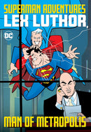 SUPERMAN ADVENTURES: LEX LUTHOR: MAN OF METROPOLIS