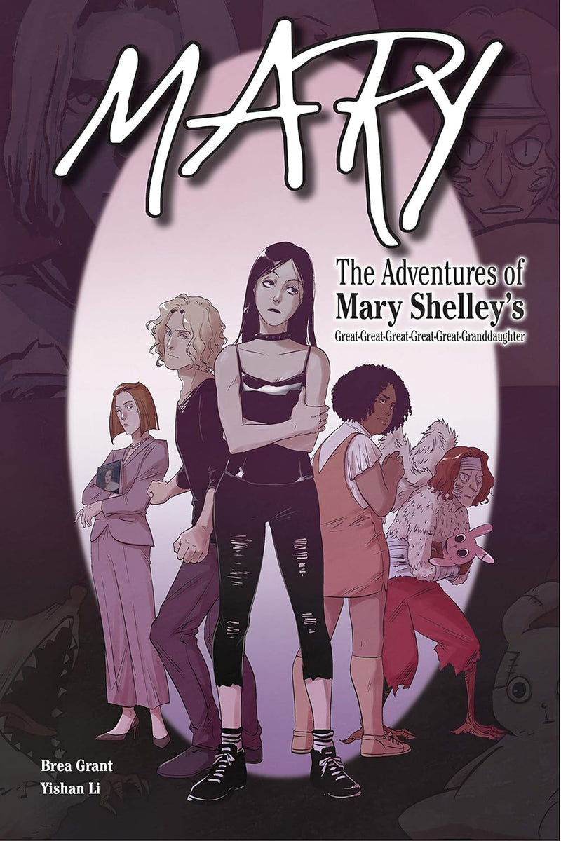 MARY: THE ADVENTURES OF MARY SHELLEY'S GREAT-GREAT-GREAT-GREAT-GREAT-GRANDDAUGHTER