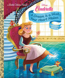 CINDERELLA: A DREAM IS A WISH YOUR HEART MAKES