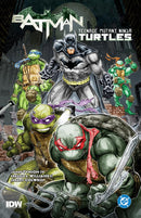 BATMAN/TEENAGE MUTANT NINJA TURTLES VOL. 1