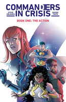 COMMANDERS IN CRISIS BOOK ONE : THE ACTION
