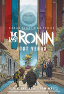 TEENAGE MUTANT NINJA TURTLES - THE LAST RONIN : THE LOST YEARS