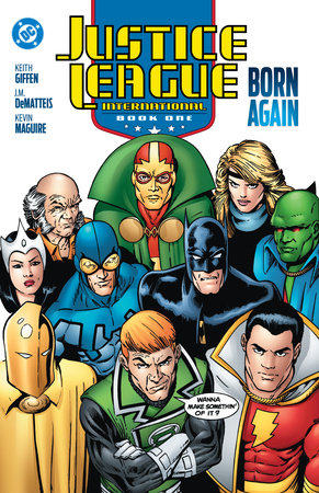 JUSTICE LEAGUE INTERNATIONAL BOOK ONE BORN AGAIN