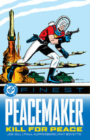 DC FINEST: PEACEMAKER : KILL FOR PEACE