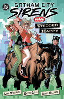 GOTHAM CITY SIRENS : TRIGGER HAPPY