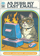 Steven Rhodes As Purr MY Last Email Metal Sign -11.5" x 8.5"