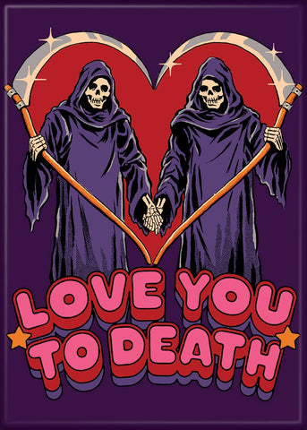 Steven Rhodes Love You to Death Magnet