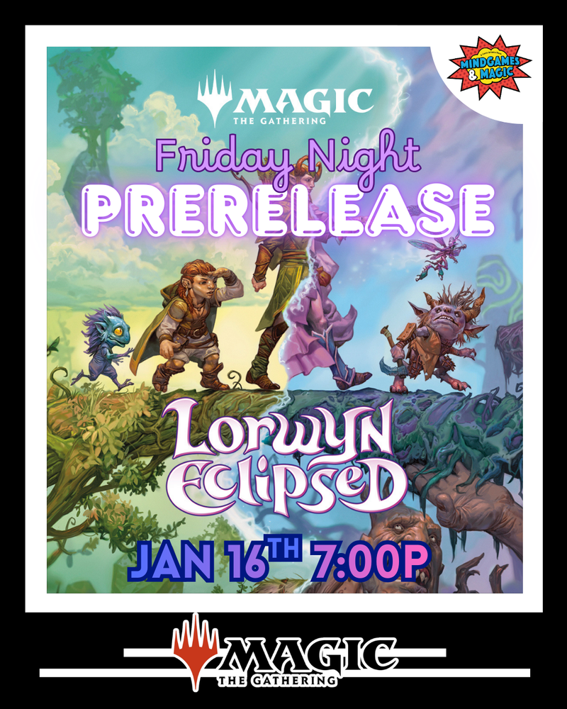 Lorwyn Eclipsed FRIDAY NIGHT Prerelease