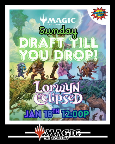 Lorwyn Eclipsed SUNDAY Draft Till YOu Drop!