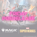 Friday Marvel Super Heroes Prerelease