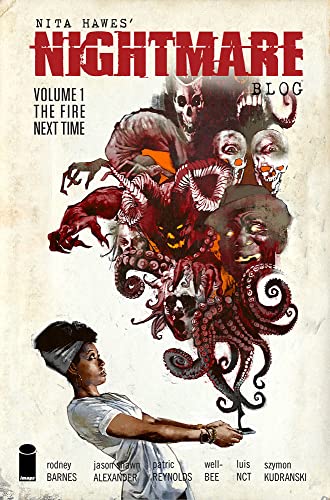 Nita Hawes' Nightmare Blog v.1: The Fire Next Time