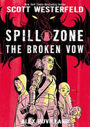 Spill Zone Book 2: The Broken Vow TP