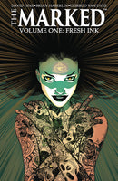 The Marked Volume One: Fresh Ink TP