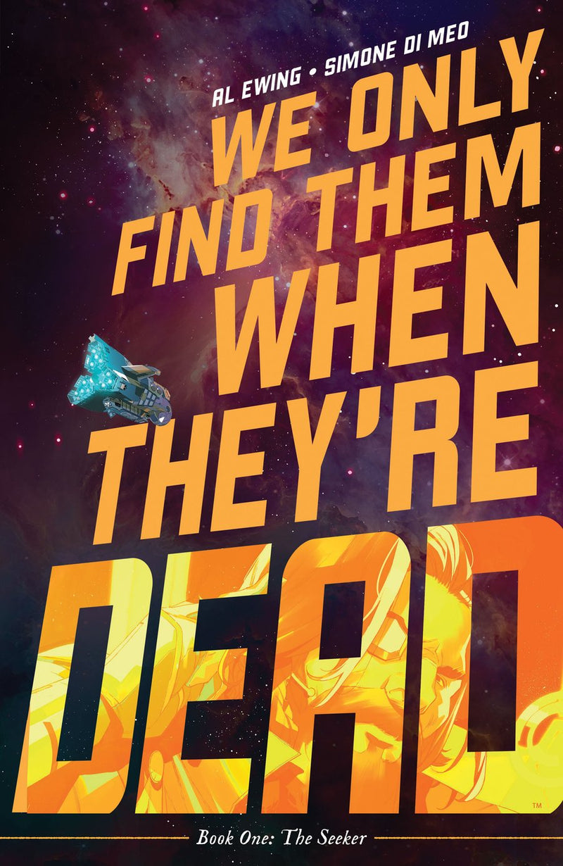 We Only Find Them When They're Dead Volume 1: The Seeker