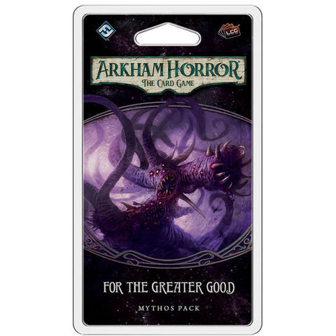 Arkham Horror LCG: For the Greater Good